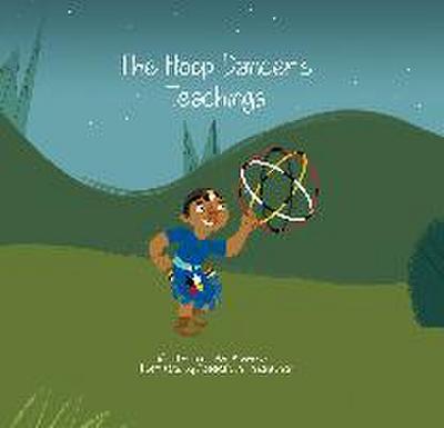 The Hoop Dancer’s Teachings