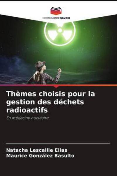 Thèmes choisis pour la gestion des déchets radioactifs
