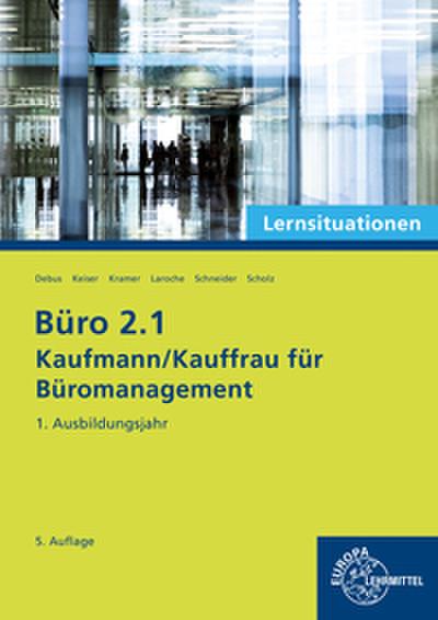 Büro 2.1 - Kaufmann/Kauffrau für Büromanagement, Lernsituationen, 1. Ausbildungsjahr