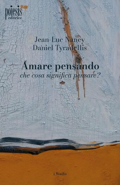 Amare pensando: che cosa significa pensare?