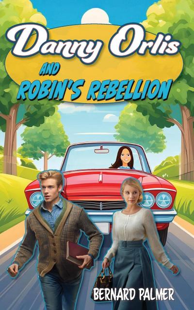 Danny Orlis and Robin’s Rebellion