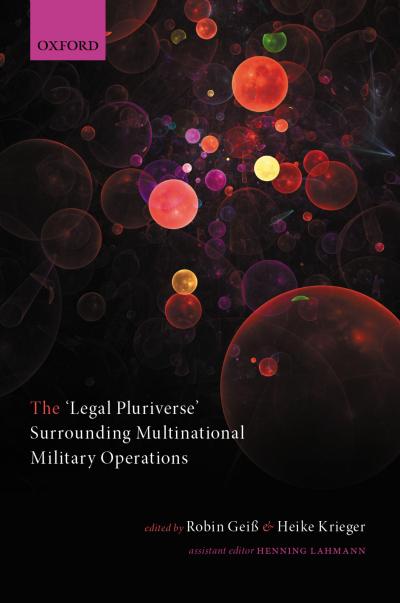 The ’Legal Pluriverse’ Surrounding Multinational Military Operations