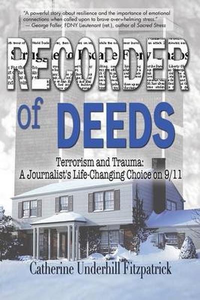 Recorder of Deeds: Terrorism and Trauma: A Journalist’s Life-Changing Choice on 9/11