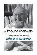 A ética do cotidiano