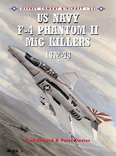 US Navy F-4 Phantom II MiG Killers 1972–73