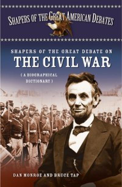 Shapers of the Great Debate on the Civil War