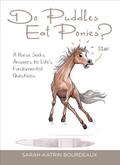 Do Puddles Eat Ponies?