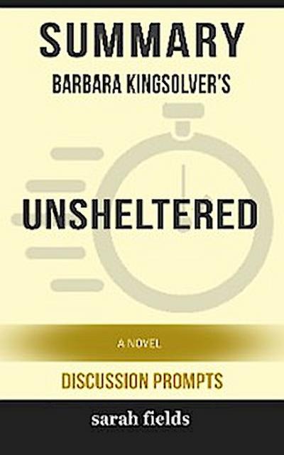 Summary: Barbara Kingsolver’s Unsheltered: A Novel