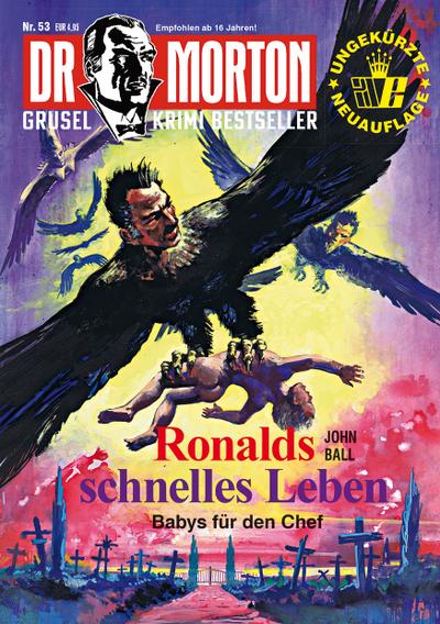 Dr. Morton: Ronalds schnelles Leben