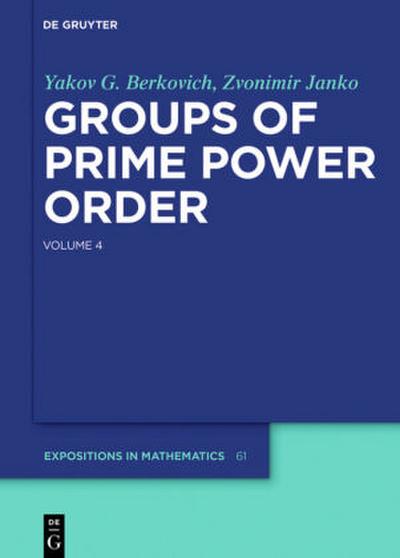 Groups of Prime Power Order. Volume 4