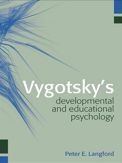Vygotsky’s Developmental and Educational Psychology