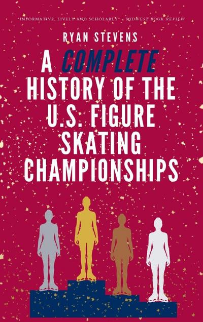 A Complete History of the U.S. Figure Skating Championships