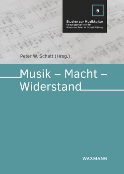 Musik - Macht - Widerstand