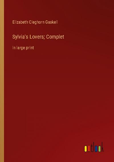 Sylvia’s Lovers; Complet