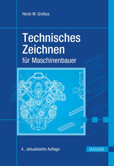 Grollius, H: Technisches Zeichnen für Maschinenbauer