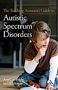 The Teaching Assistant’s Guide to Autistic Spectrum Disorders