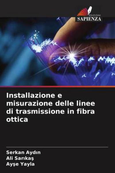Installazione e misurazione delle linee di trasmissione in fibra ottica