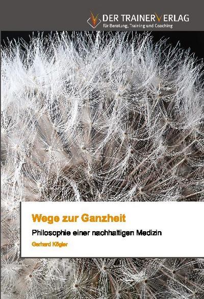 Wege zur Ganzheit