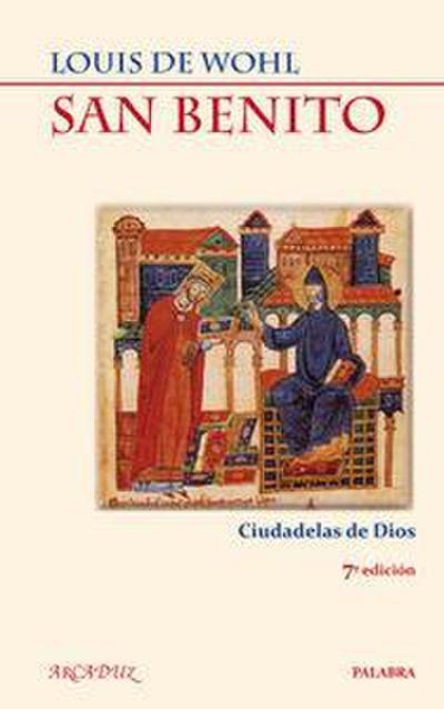 San Benito : ciudadelas de Dios