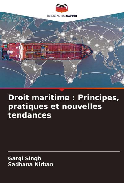 Droit maritime : Principes, pratiques et nouvelles tendances