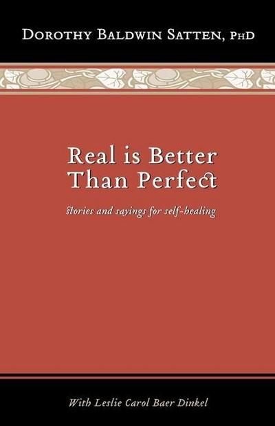Real is Better than Perfect: Stories and saying for self-healing