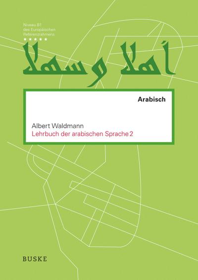 Lehrbuch der arabischen Sprache 2