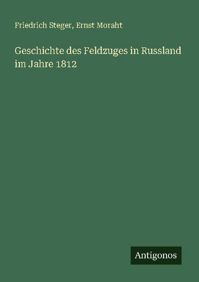 Geschichte des Feldzuges in Russland im Jahre 1812