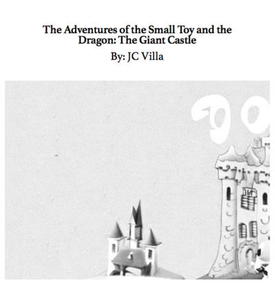 The Adventures of the Small Toy and the Dragon: The Giant Castle (1, #0)