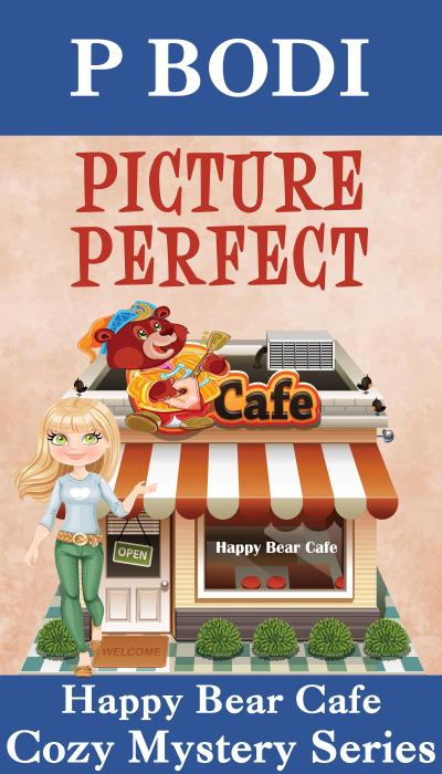 Picture Perfect (Happy Bear Cafe Cozy Mystery Series)