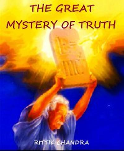 The Great Mystery of Truth