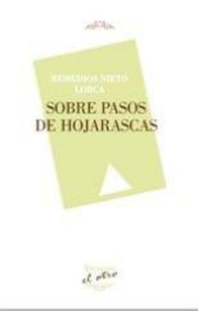 SOBRE PASOS DE HOJARASCAS (El Otro 115)