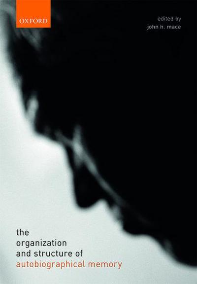 The Organization and Structure of Autobiographical Memory