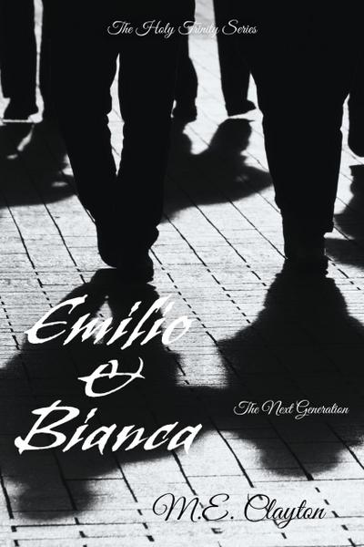 Emilio & Bianca (The Holy Trinity Next Generation (1) Series, #3)