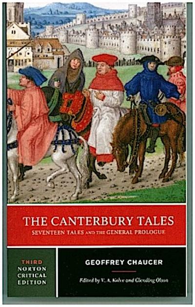 The Canterbury Tales: Seventeen Tales and the General Prologue: A Norton Critical Edition