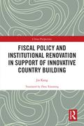 Fiscal Policy and Institutional Renovation in Support of Innovative Country Building