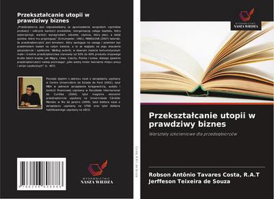 Przekszta¿canie utopii w prawdziwy biznes