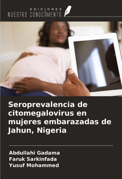Seroprevalencia de citomegalovirus en mujeres embarazadas de Jahun, Nigeria