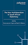 The New Multilateralism in South African Diplomacy