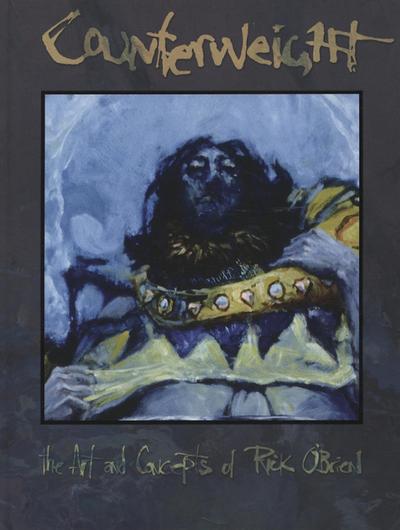 Counterweight: The Art and Concepts of Rick O’Brien