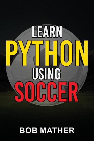 Learn Python Using Soccer
