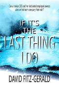 If It’s the Last Thing I Do