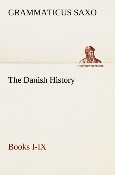 The Danish History, Books I-IX