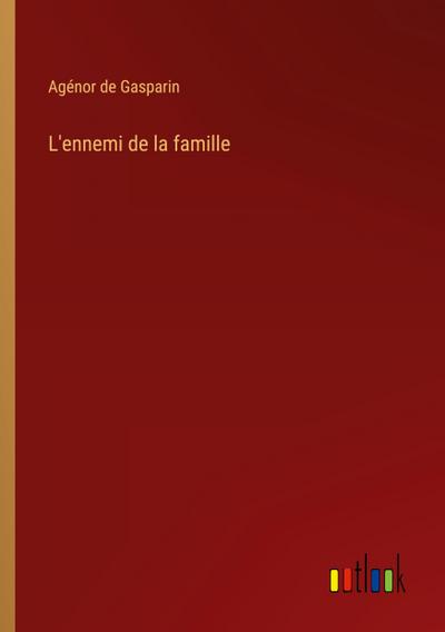 L’ennemi de la famille