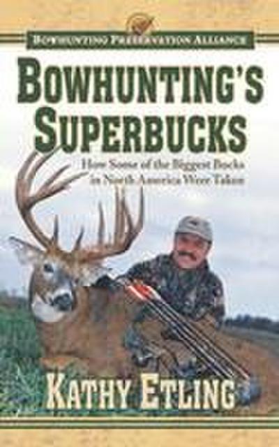 Bowhunting’s Superbucks