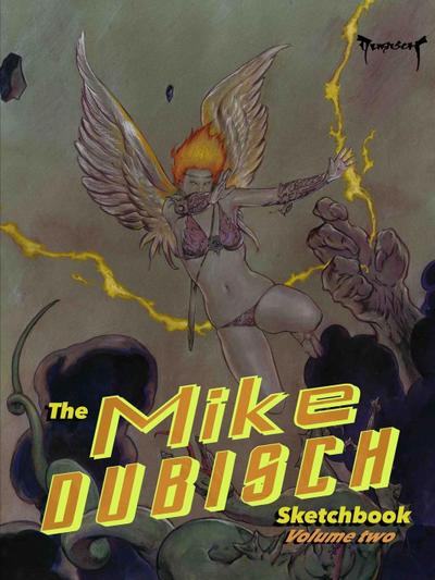 The Mike Dubisch Sketchbook Volume 2