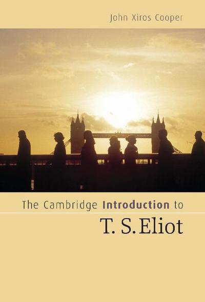 The Cambridge Intro to T. S. Eliot
