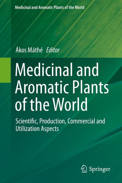 Medicinal and Aromatic Plants of the World