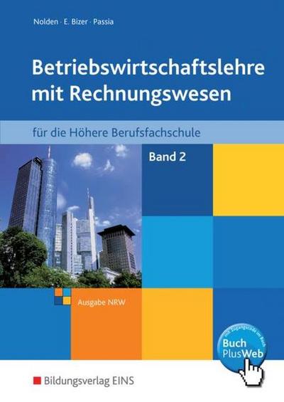 Betriebswirtschaftslehre mit Rechnungswesen für Höhere Berufsfachschulen