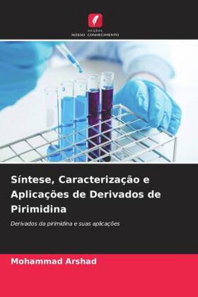 Síntese, Caracterização e Aplicações de Derivados de Pirimidina