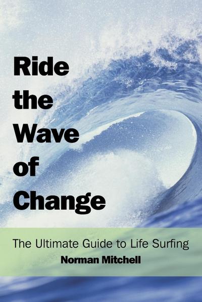Ride the Wave of Change